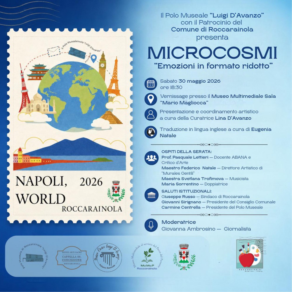 “MICROCOSMI – Emozioni in formato ridotto” al Polo Museale “Luigi D’Avanzo” di Roccarainola
