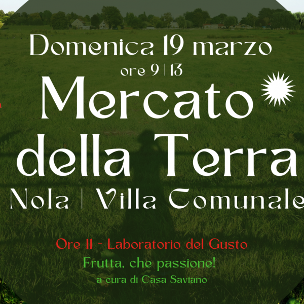 Nola, domenica 19 torna il Mercato della Terra in Villa Comunale