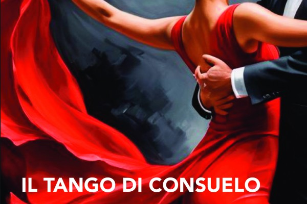 “IL TANGO DI CONSUELO”: ANTONIETTA NATALIZIO FIRMA UN NUOVO CAPOLAVORO DI PASSIONE E DEDIZIONE