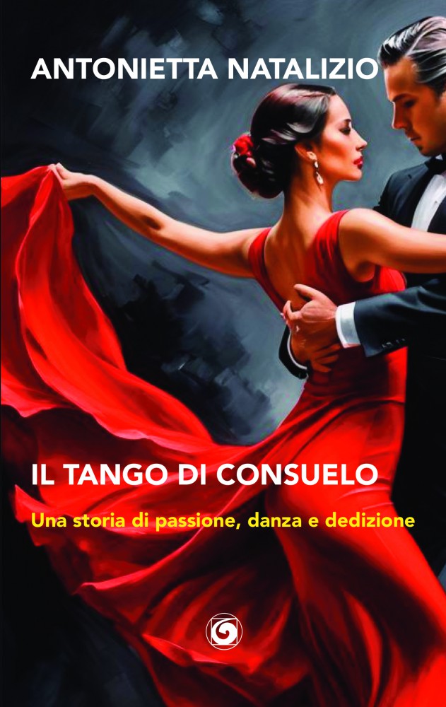 “IL TANGO DI CONSUELO”: ANTONIETTA NATALIZIO FIRMA UN NUOVO CAPOLAVORO DI PASSIONE E DEDIZIONE