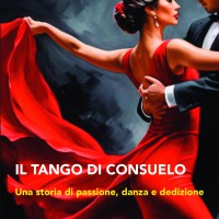 “IL TANGO DI CONSUELO”: ANTONIETTA NATALIZIO FIRMA UN NUOVO CAPOLAVORO DI PASSIONE E DEDIZIONE