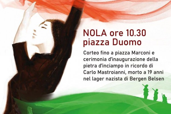 Nola celebra il 25 Aprile: corteo cittadino e inaugurazione pietra d’inciampo in ricordo di Carlo Mastrojanni