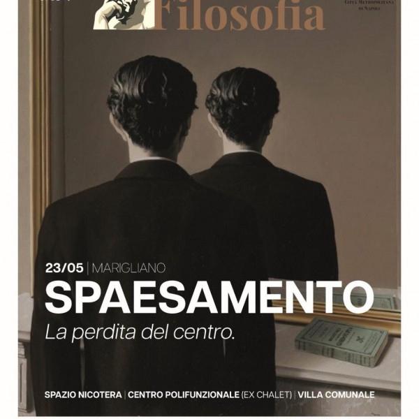 “Spaesamento, la perdita del centro”: a Marigliano torna il Festival della Filosofia