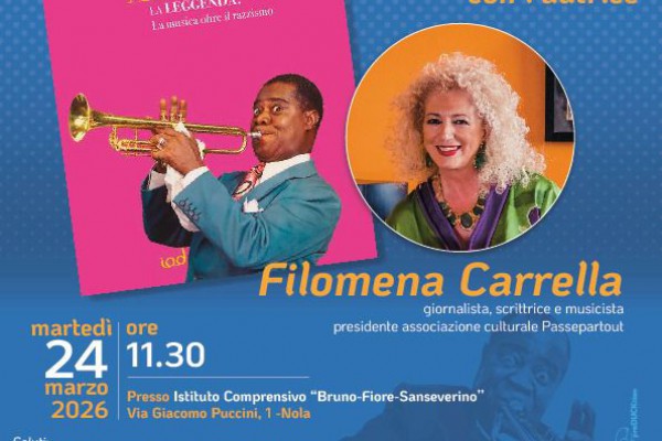 Louis Armstrong la musica oltre il razzismo: il racconto di Filomena Carrella approda all'Istituto Comprensivo "Bruno-Fiore-Sanseverino" di Nola
