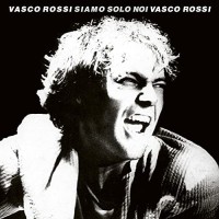 Siamo solo Noi: quarant’anni per il successo di Vasco Rossi