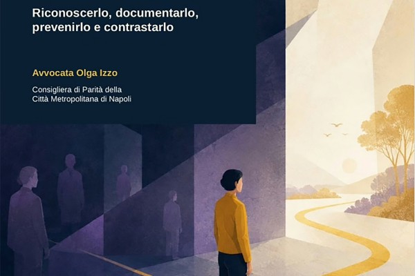 Mobbing e violenze psicologiche nei luoghi di lavoro: online l’opuscolo della Consigliera di Parità della Città Metropolitana di Napoli