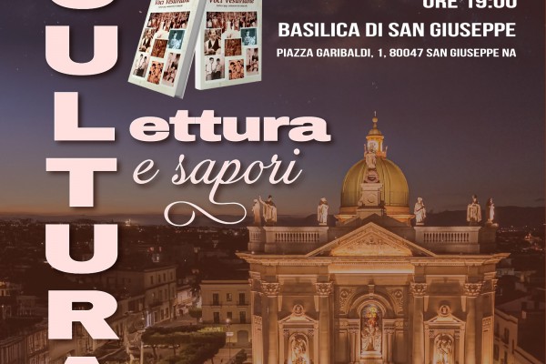 “CULTURA, LETTURA E SAPORI”, APPUNTAMENTO IL 24 GIUGNO A PARTIRE DALLE 19:00 PRESSO LA BASILICA DI SAN GIUSEPPE VESUVIANO