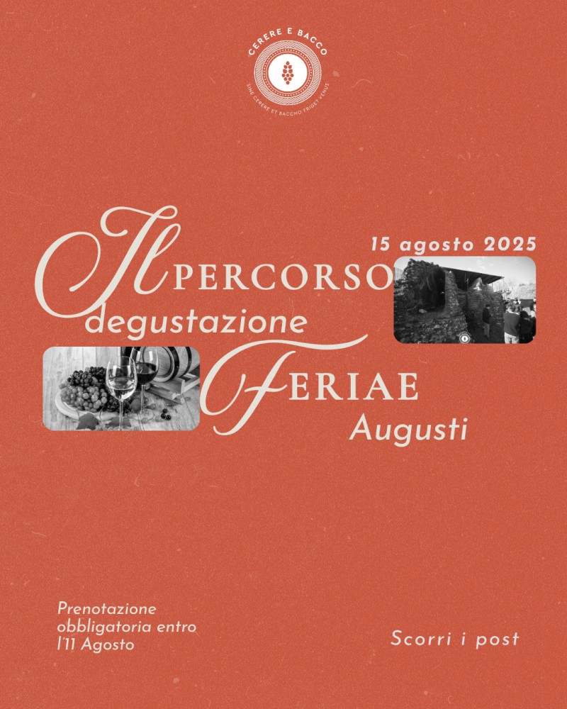 LE FERIAE AUGUSTI E IL FASCINO DELL’ANTICA ROMA DA CERERE E BACCO
