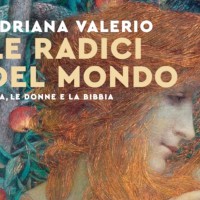 Presentazione libro LE RADICI DEL MONDO di Adriana Valerio