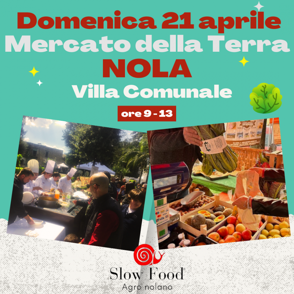 Domenica 21 aprile il Mercato della Terra a Nola con Slow Food